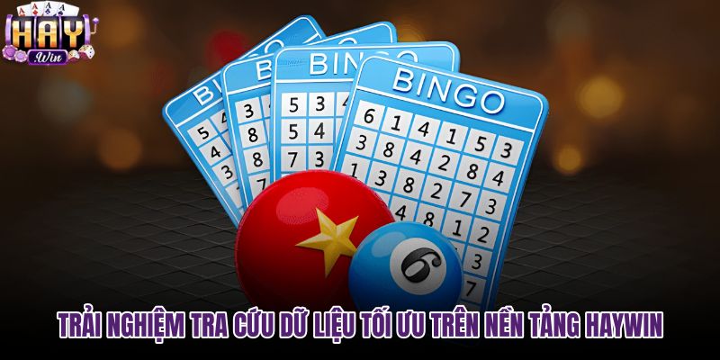 trai-nghiem-tra-cuu-du-lieu-toi-uu-tren-nen-tang-haywin trai-nghiem-tra-cuu-du-lieu-toi-uu-tren-nen-tang-haywin